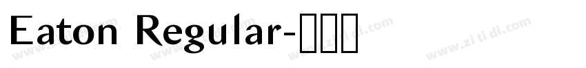 Eaton Regular字体转换 Eaton Regular字体转换